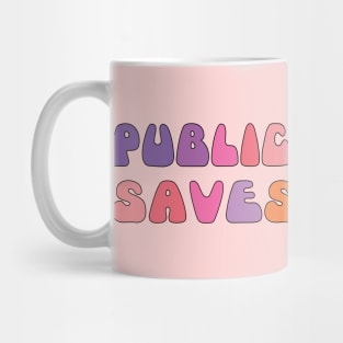 healthcare public health saves life groovy style Mug